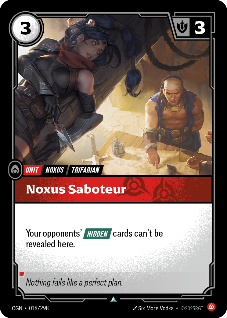 Riftbound Unit: Noxus Saboteur. Your opponents' [Hidden] cards can't be revealed here.