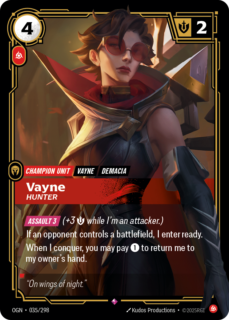 Riftbound Unit: Vayne, Hunter. [Assault 3] (+3 [S] while I'm an attacker.)
If an opponent controls a battlefield, I enter ready.
When I conquer, you may pay [1] to return me to my owner's hand.