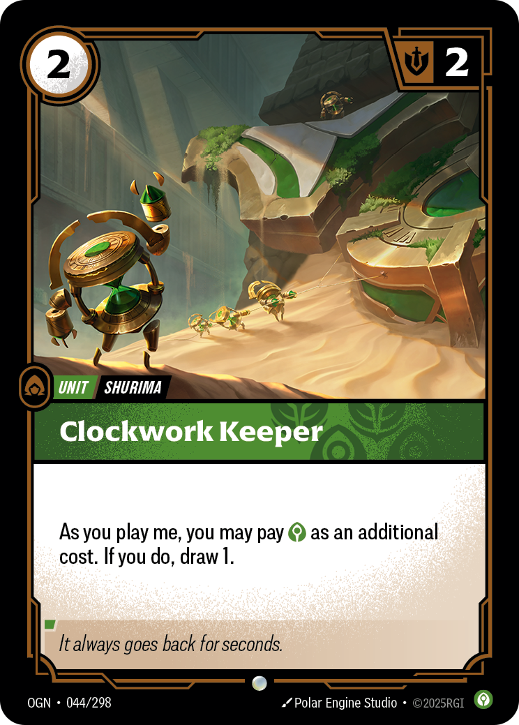 Riftbound Unit: Clockwork Keeper. As you play me, you may pay [C] as an additional cost. If you do, draw 1.