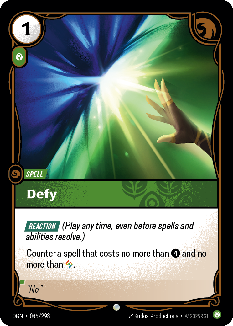 Riftbound Spell: Defy. [Reaction] (Play any time, even before spells and abilities resolve.)
Counter a spell that costs no more than [4] and no more than [A].