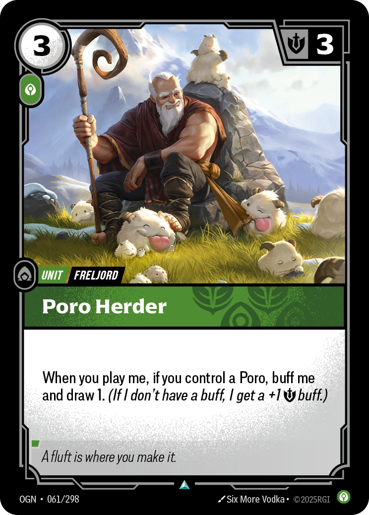 Riftbound Unit: Poro Herder. When you play me, if you control a Poro, buff me and draw 1. (If I don't have a buff, I get a +1 [S] buff.)
