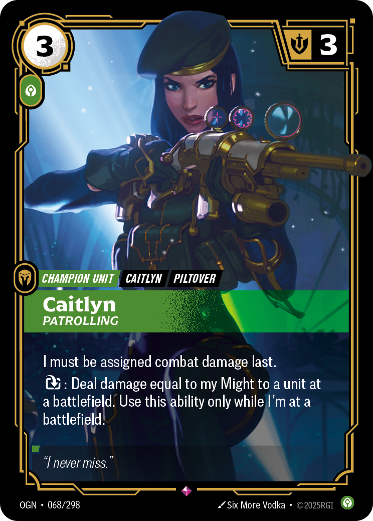 Riftbound Unit: Caitlyn, Patrolling. I must be assigned combat damage last.
[T]: Deal damage equal to my Might to a unit at a battlefield. Use this ability only while I'm at a battlefield.