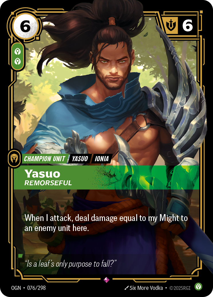 Riftbound Unit: Yasuo, Remorseful. When I attack, deal damage equal to my Might to an enemy unit here.