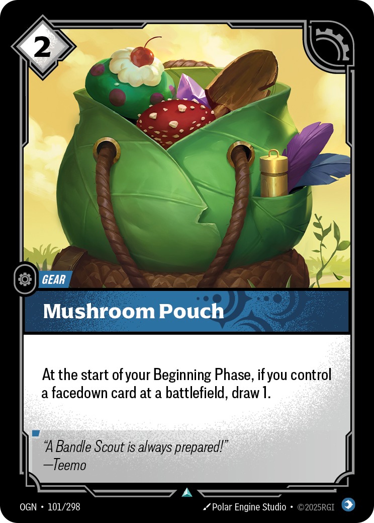 Riftbound Gear: Mushroom Pouch. At the start of your Beginning Phase, if you control a facedown card at a battlefield, draw 1.