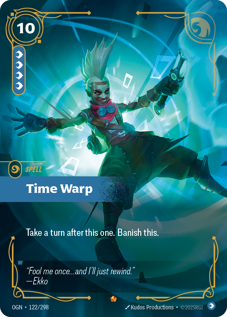 Riftbound Spell: Time Warp. Take a turn after this one. Banish this.