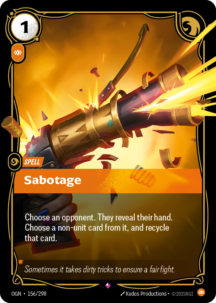 Riftbound Spell: Sabotage. Choose an opponent. They reveal their hand. Choose a non-unit card from it, and recycle that card.