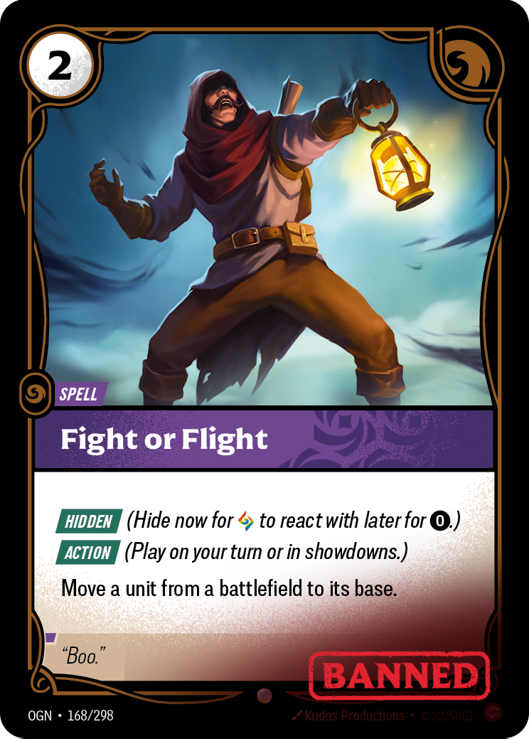 Riftbound Spell: Fight or Flight. [Hidden] (Hide now for [A] to react with later for [0].)
[Action] (Play on your turn or in showdowns.)
Move a unit from a battlefield to its base.