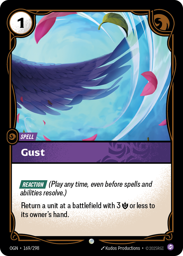 Riftbound Spell: Gust. [Reaction] (Play any time, even before spells and abilities resolve.)
Return a unit at a battlefield with 3 [S] or less to its owner's hand.