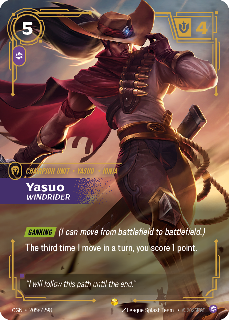 Riftbound Unit: Yasuo, Windrider. [Ganking] (I can move from battlefield to battlefield.)
The third time I move in a turn, you score 1 point.