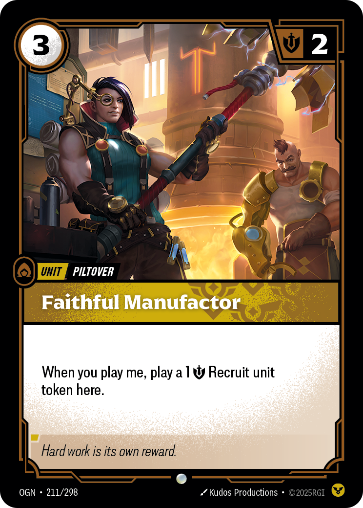 Riftbound Unit: Faithful Manufactor. When you play me, play a 1 [S] Recruit unit token here.