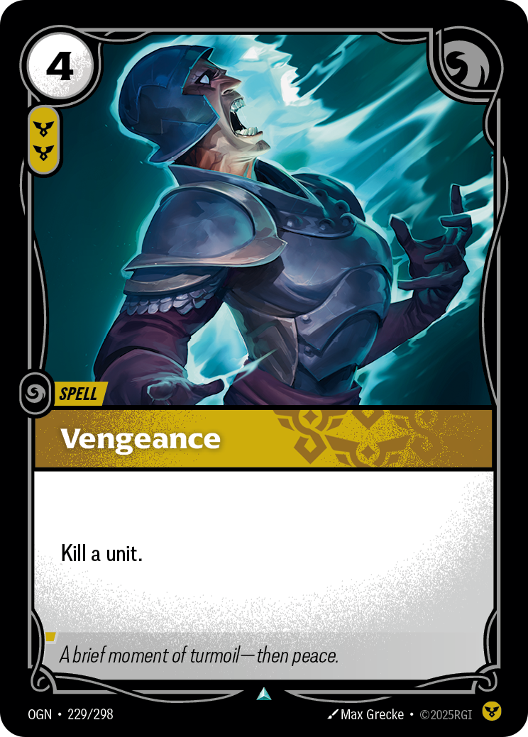 Riftbound Spell: Vengeance. Kill a unit.