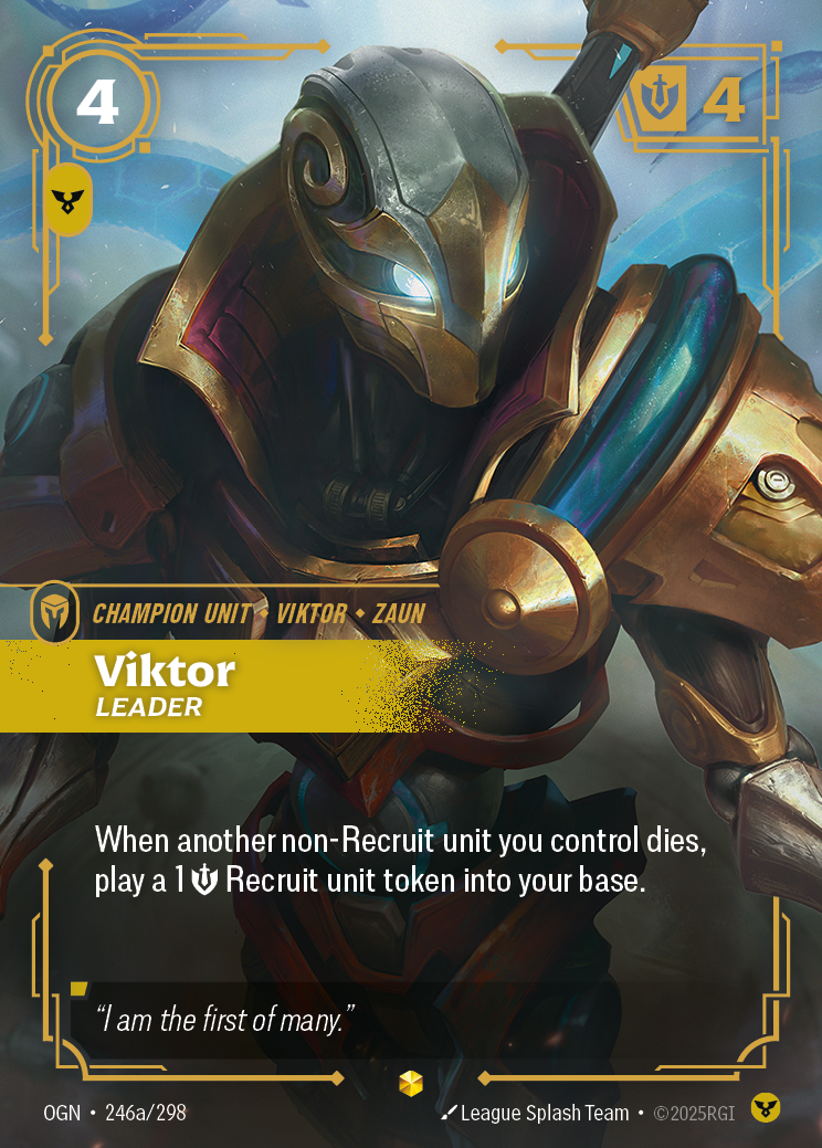 Riftbound Unit: Viktor, Leader. When another non-Recruit unit you control dies, play a 1 [S] Recruit unit token into your base.