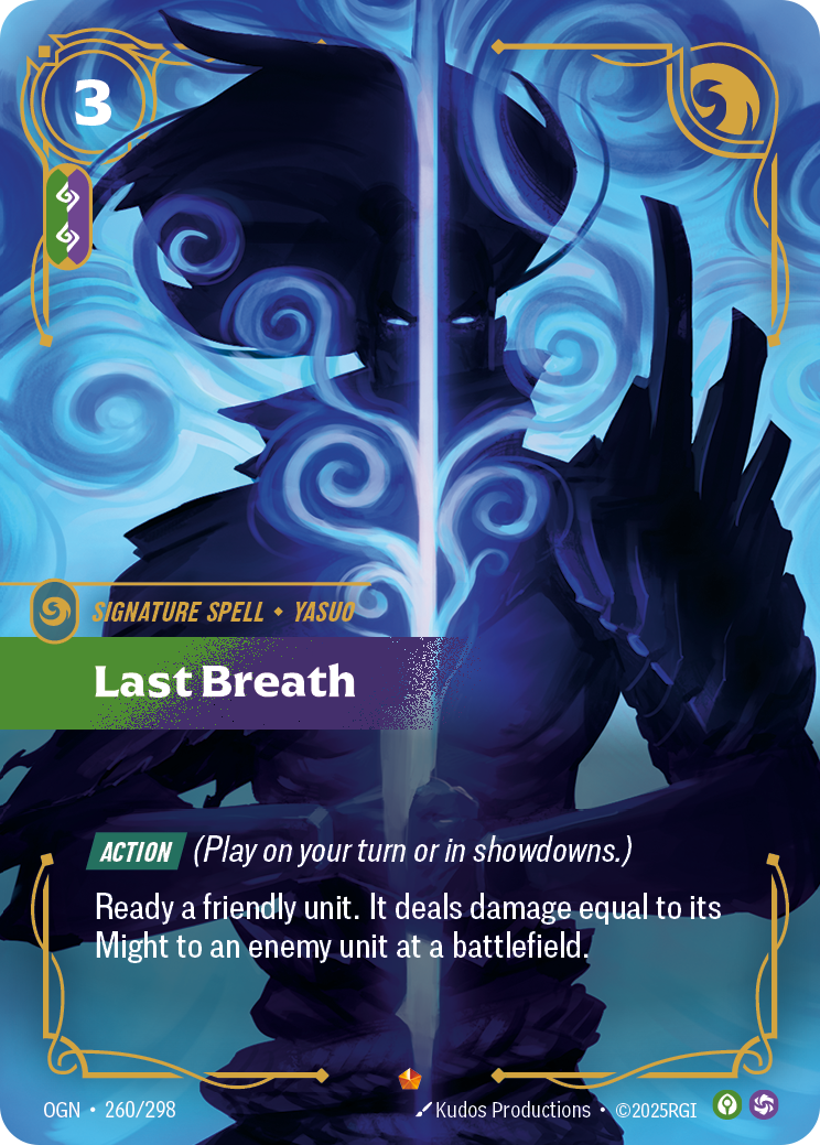 Riftbound Spell: Last Breath. [Action] (Play on your turn or in showdowns.)
Ready a friendly unit. It deals damage equal to its Might to an enemy unit at a battlefield.