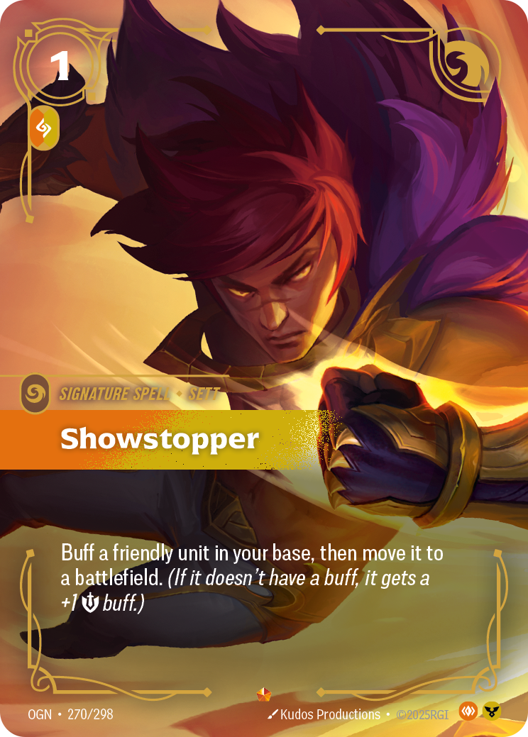 Riftbound Spell: Showstopper. Buff a friendly unit in your base, then move it to a battlefield. (If it doesn't have a buff, it gets a +1 [S] buff.)