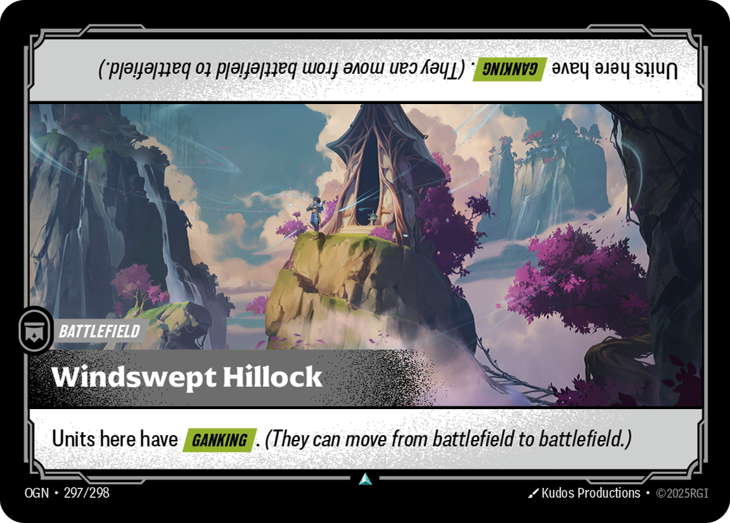 Riftbound Battlefield: Windswept Hillock. Units here have [Ganking]. (They can move from battlefield to battlefield.)