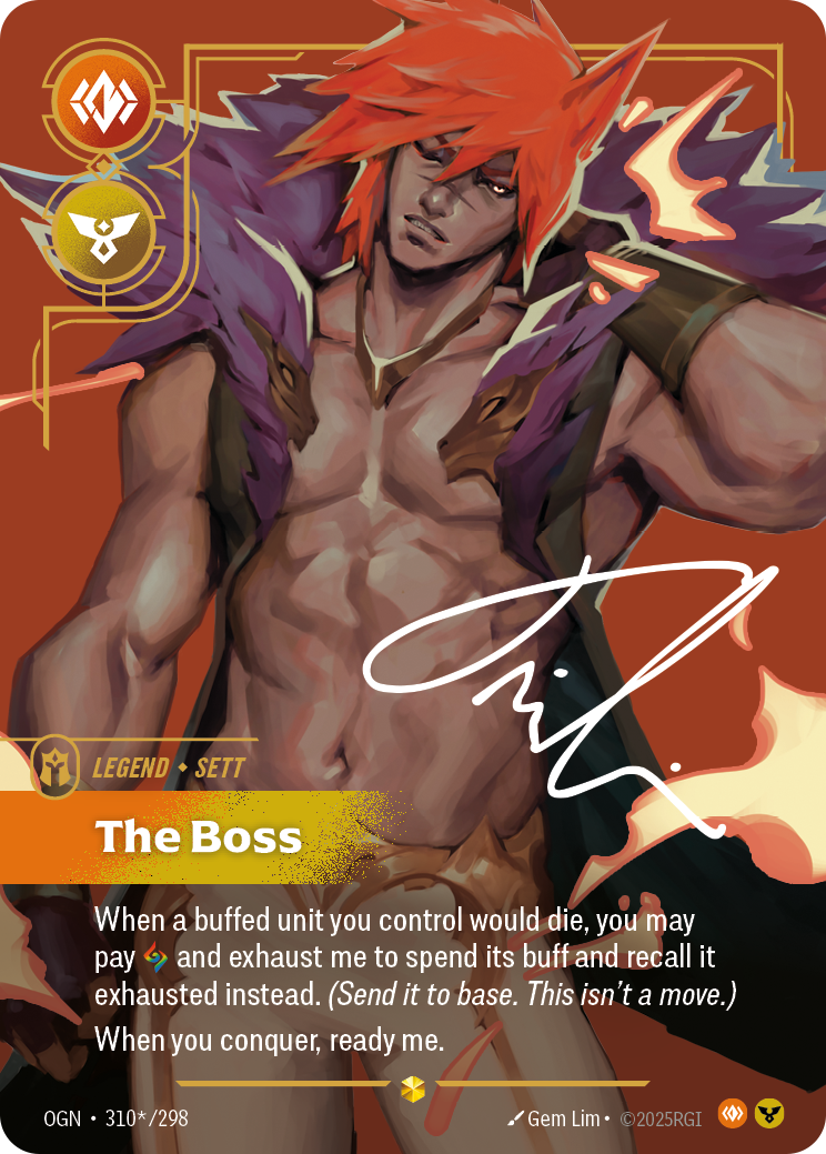 Riftbound Legend: The Boss. When a buffed unit you control would die, you may pay [C] and exhaust me to spend its buff and recall it exhausted instead. (Send it to base. This isn't a move.)
When you conquer, ready me.