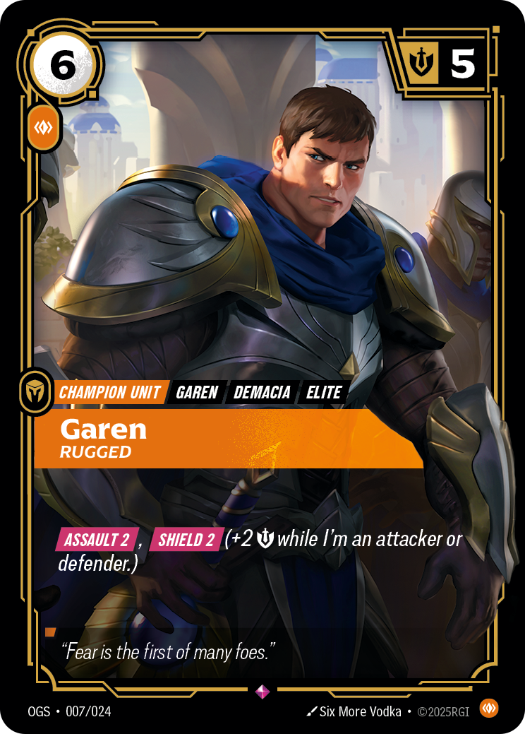 Riftbound Unit: Garen, Rugged. [Assault 2], [Shield 2] (+2 [S] while I'm an attacker or defender.)