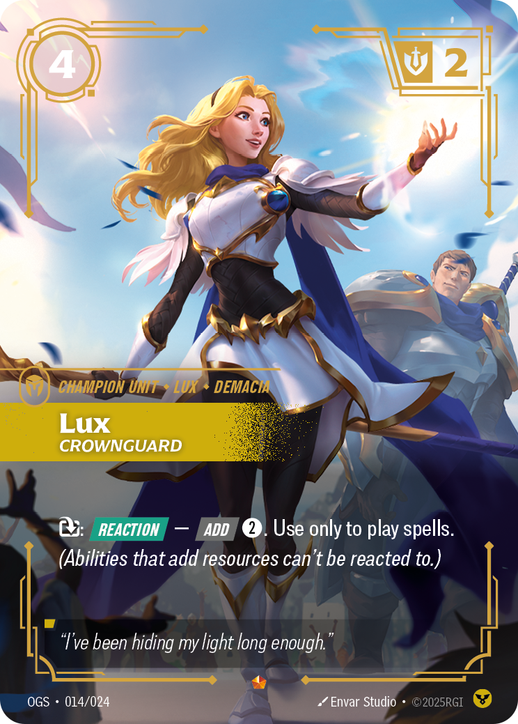 Riftbound Unit: Lux, Crownguard. [T]: [Reaction] — [Add] [2]. Use only to play spells. (Abilities that add resources can't be reacted to.)