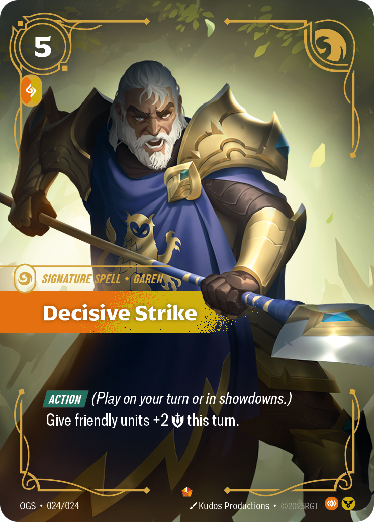 Riftbound Spell: Decisive Strike. [Action] (Play on your turn or in showdowns.)
Give friendly units +2 [S] this turn.