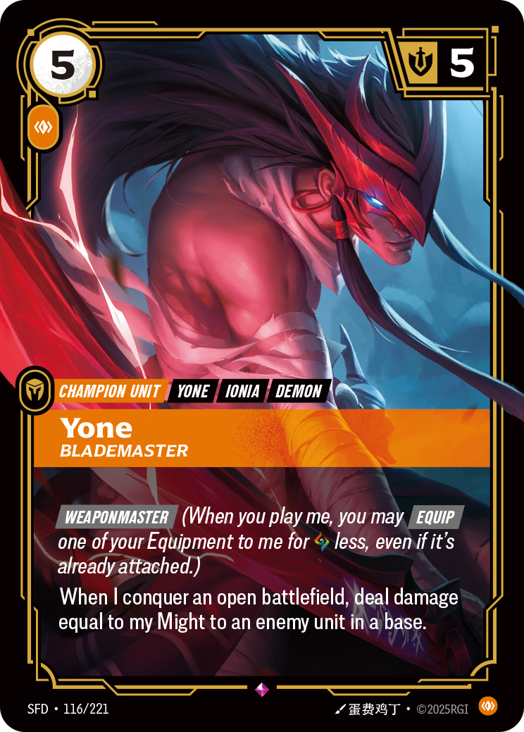 Riftbound Unit: Yone, Blademaster. [Weaponmaster] (When you play me, you may [Equip] one of your Equipment to me for [A] less, even if it's already attached.)
When I conquer an open battlefield, deal damage equal to my Might to an enemy unit in a base.