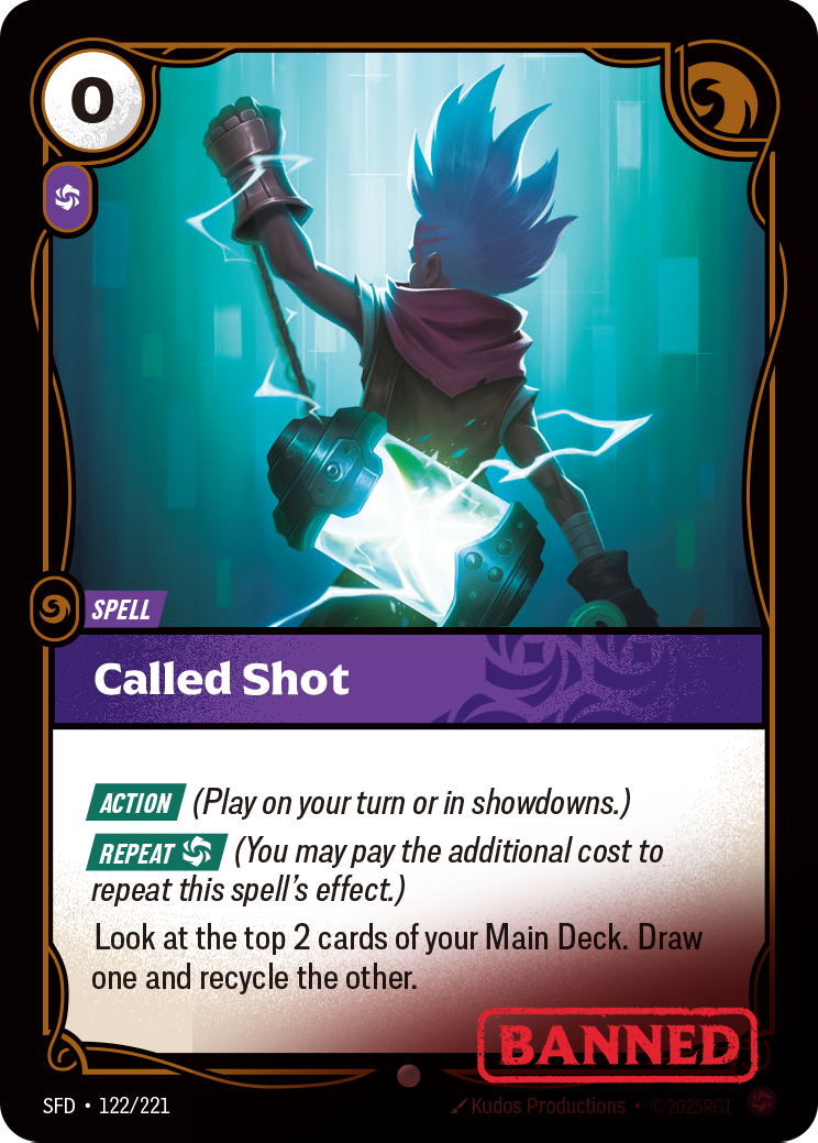 Riftbound Spell: Called Shot. [Action] (Play on your turn or in showdowns.)
[Repeat] [C] (You may pay the additional cost to repeat this spell's effect.)
Look at the top 2 cards of your Main Deck. Draw one and recycle the other.