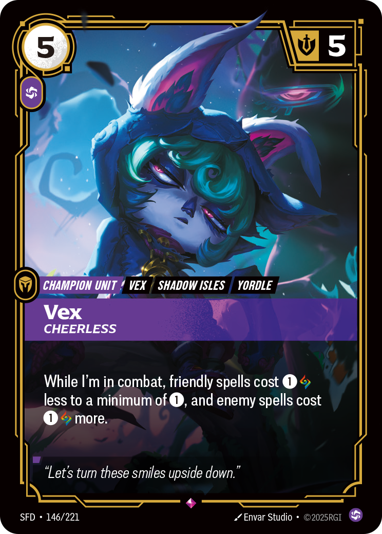 Riftbound Unit: Vex, Cheerless. While I'm in combat, friendly spells cost [1][A] less to a minimum of [1], and enemy spells cost [1][A] more.