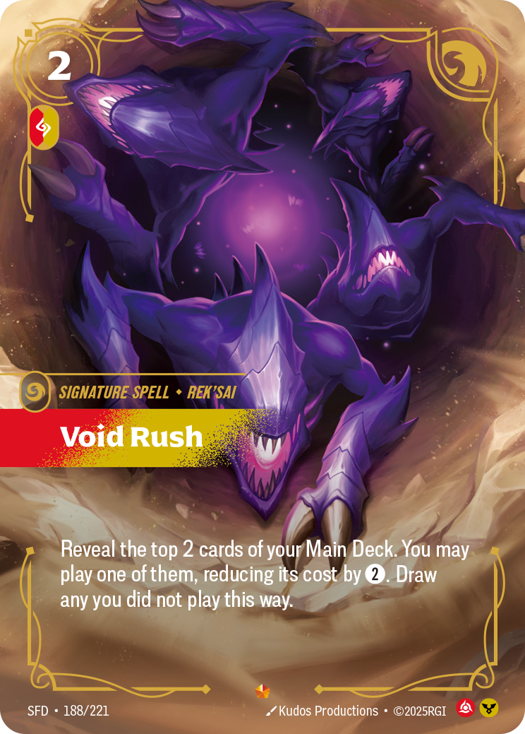 Riftbound Spell: Void Rush. Reveal the top 2 cards of your Main Deck. You may play one of them, reducing its cost by [2]. Draw any you did not play this way.