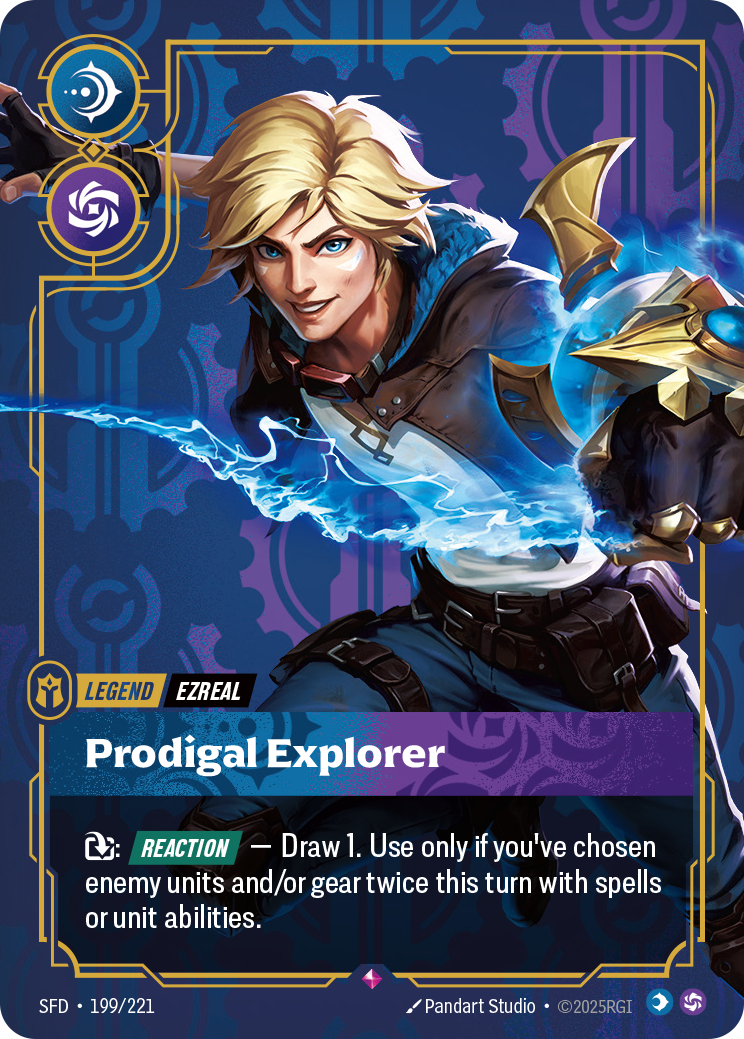 Riftbound Legend: Prodigal Explorer. [T]: [Reaction] — Draw 1. Use only if you've chosen enemy units and/or gear twice this turn with spells or unit abilities.