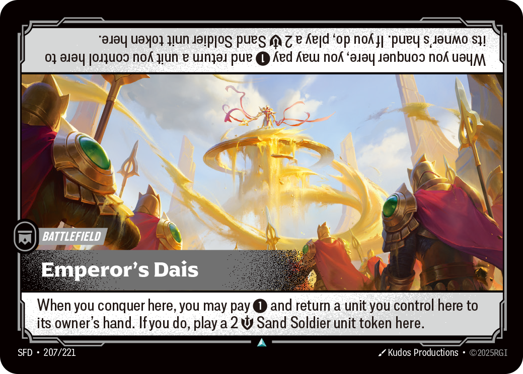 Riftbound Battlefield: Emperor's Dais. When you conquer here, you may pay [1] and return a unit you control here to its owner's hand. If you do, play a 2 [S] Sand Soldier unit token here.