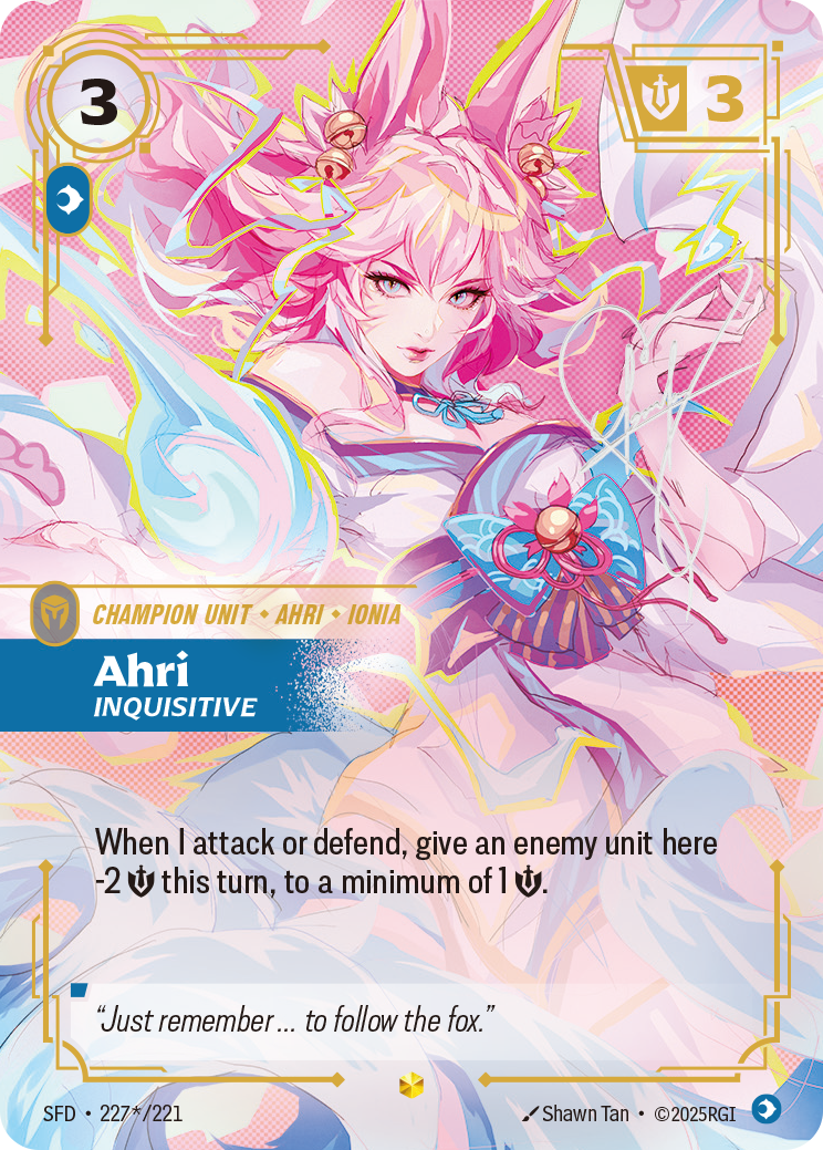 Riftbound Unit: Ahri, Inquisitive. When I attack or defend, give an enemy unit here -2 [S] this turn, to a minimum of 1 [S].