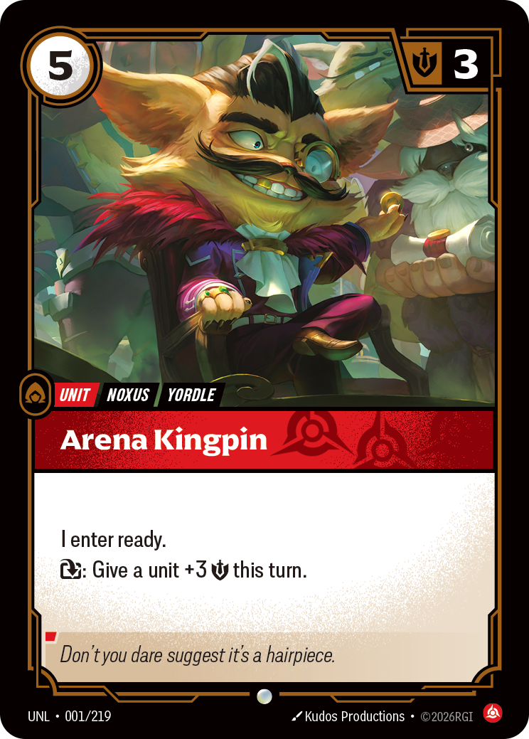 Riftbound Unit: Arena Kingpin. I enter ready.
[T]: Give a unit +3 [S] this turn.
