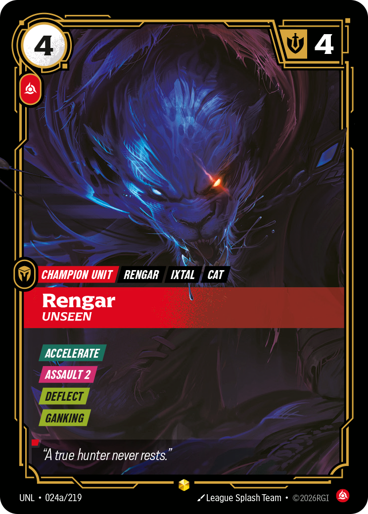 Riftbound Unit: Rengar, Unseen. [Accelerate]
[Assault 2]
[Deflect]
[Ganking]