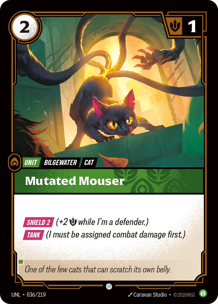 Riftbound Unit: Mutated Mouser. [Shield 2] (+2 [S] while I'm a defender.)
[Tank] (I must be assigned combat damage first.)