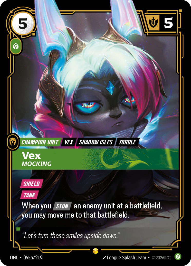 Riftbound Unit: Vex, Mocking. [Shield]
[Tank]
When you [Stun] an enemy unit at a battlefield, you may move me to that battlefield.