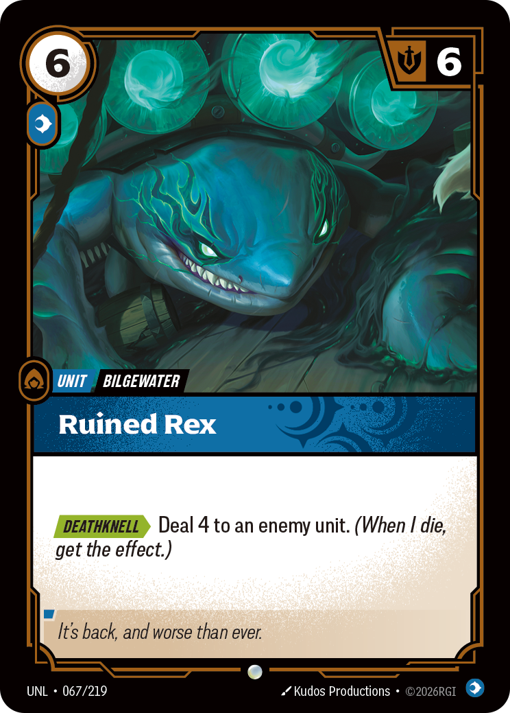 Riftbound Unit: Ruined Rex. [Deathknell][>] Deal 4 to an enemy unit. (When I die, get the effect.)