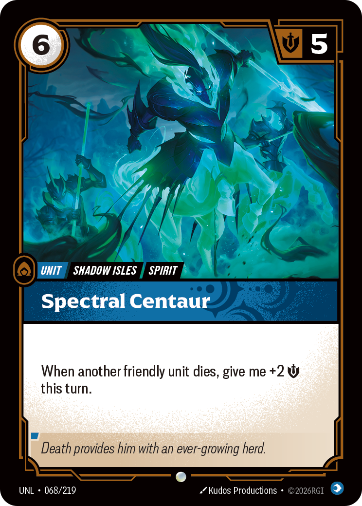 Riftbound Unit: Spectral Centaur. When another friendly unit dies, give me +2 [S] this turn.