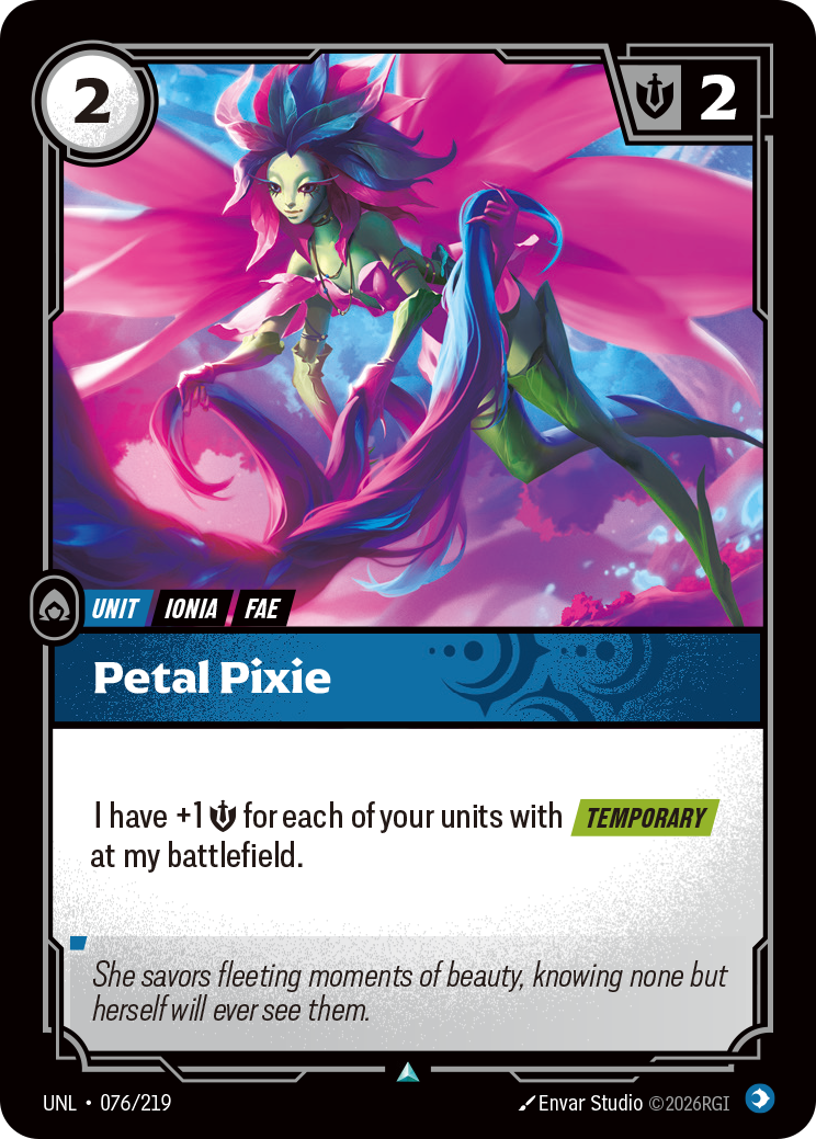 Riftbound Unit: Petal Pixie. I have +1 [S] for each of your units with [Temporary] at my battlefield.