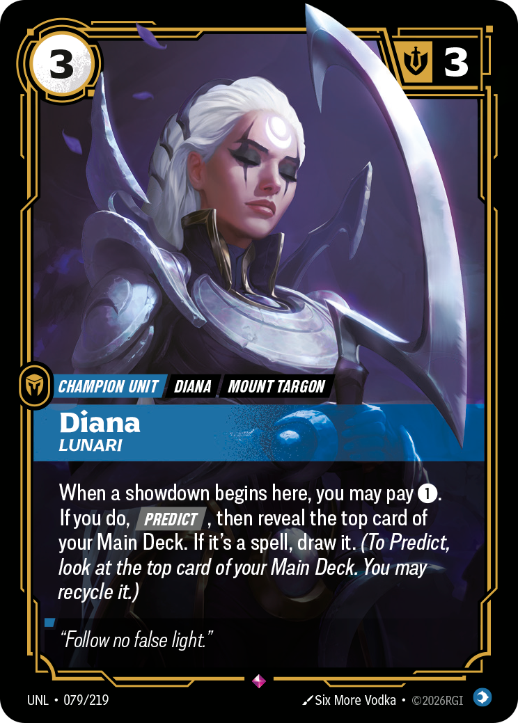 Riftbound Unit: Diana, Lunari. When a showdown begins here, you may pay [1]. If you do, [Predict], then reveal the top card of your Main Deck. If it's a spell, draw it. (To Predict, look at the top card of your Main Deck. You may recycle it.)