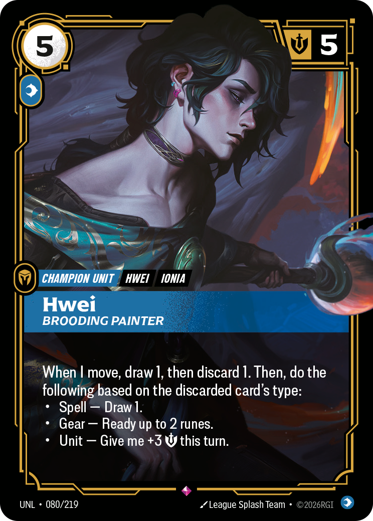 Riftbound Unit: Hwei, Brooding Painter. When I move, draw 1, then discard 1. Then, do the following based on the discarded card's type:
* Spell — Draw 1.
* Gear — Ready up to 2 runes.
* Unit — Give me +3 [S] this turn.