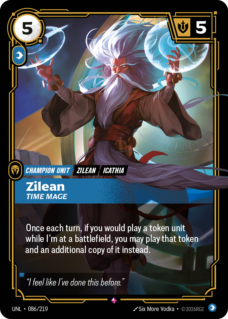 Riftbound Unit: Zilean, Time Mage. Once each turn, if you would play a token unit while I'm at a battlefield, you may play that token and an additional copy of it instead.