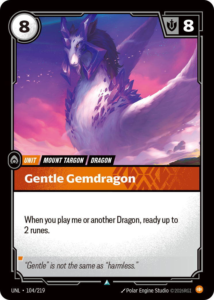 Riftbound Unit: Gentle Gemdragon. When you play me or another Dragon, ready up to 2 runes.