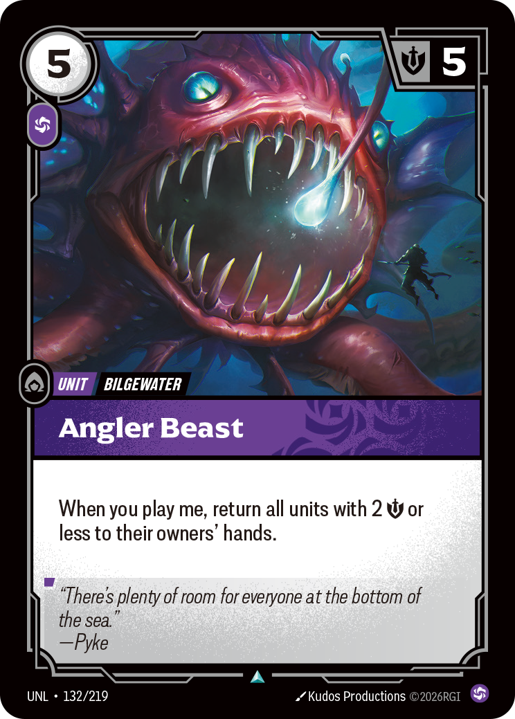 Riftbound Unit: Angler Beast. When you play me, return all units with 2 [S] or less to their owners' hands.