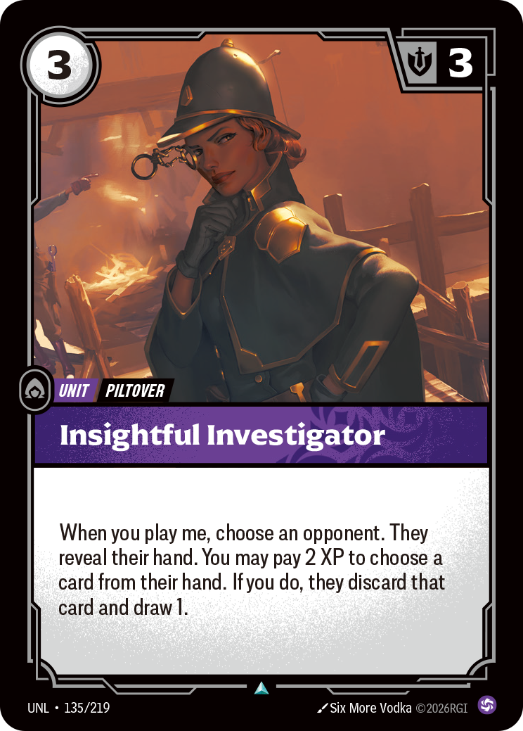 Riftbound Unit: Insightful Investigator. When you play me, choose an opponent. They reveal their hand. You may pay 2 XP to choose a card from their hand. If you do, they discard that card and draw 1.