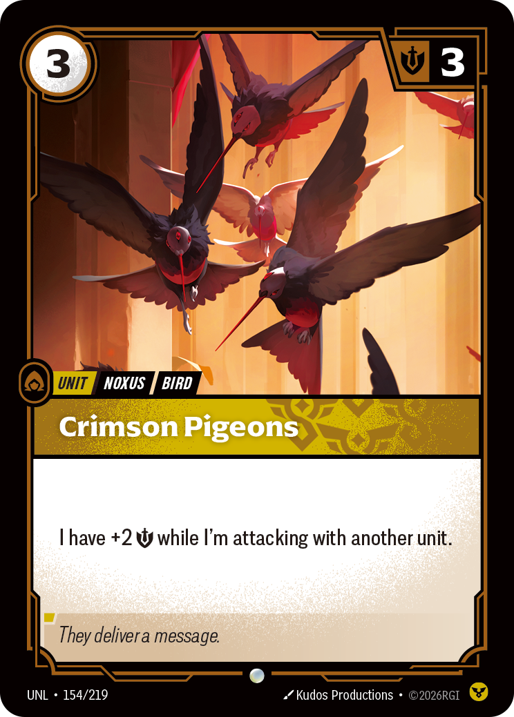 Riftbound Unit: Crimson Pigeons. I have +2 [S] while I'm attacking with another unit.