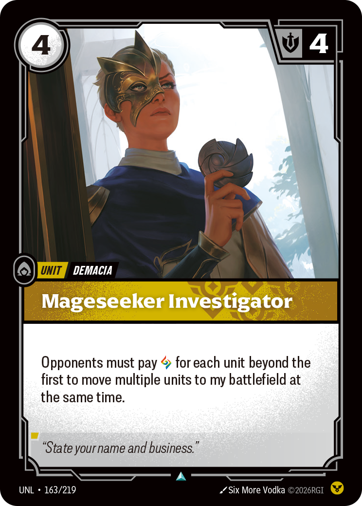 Riftbound Unit: Mageseeker Investigator. Opponents must pay [A] for each unit beyond the first to move multiple units to my battlefield at the same time.