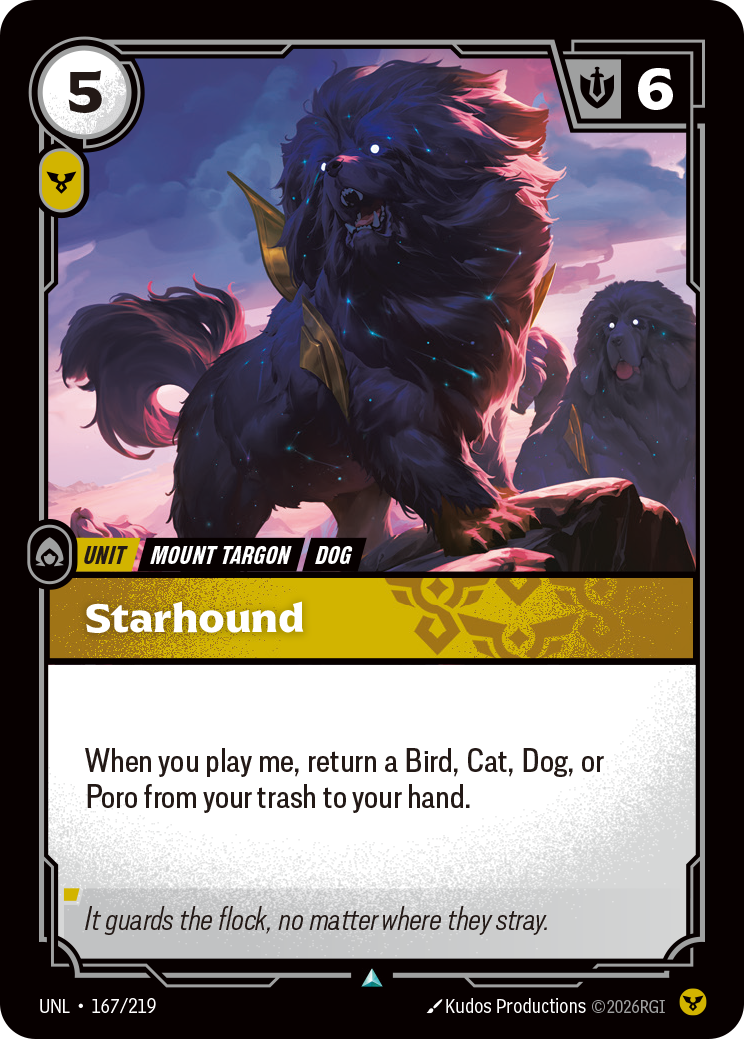 Riftbound Unit: Starhound. When you play me, return a Bird, Cat, Dog, or Poro from your trash to your hand.