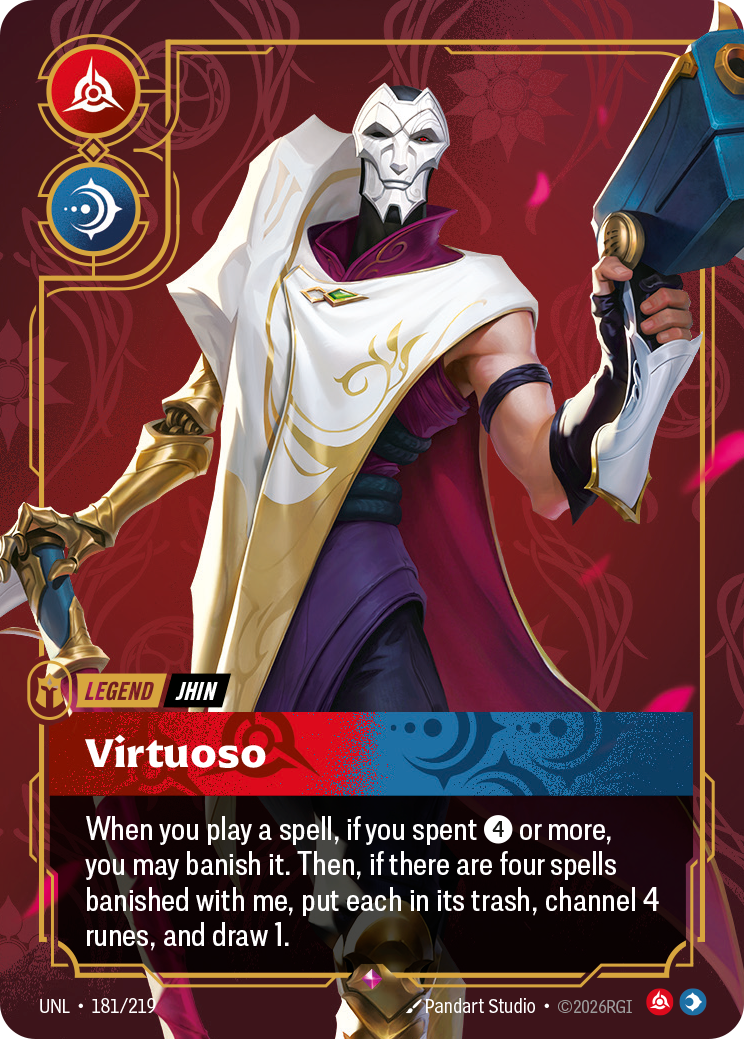 Riftbound Legend: Virtuoso. When you play a spell, if you spent [4] or more, you may banish it. Then, if there are four spells banished with me, put each in its trash, channel 4 runes, and draw 1.