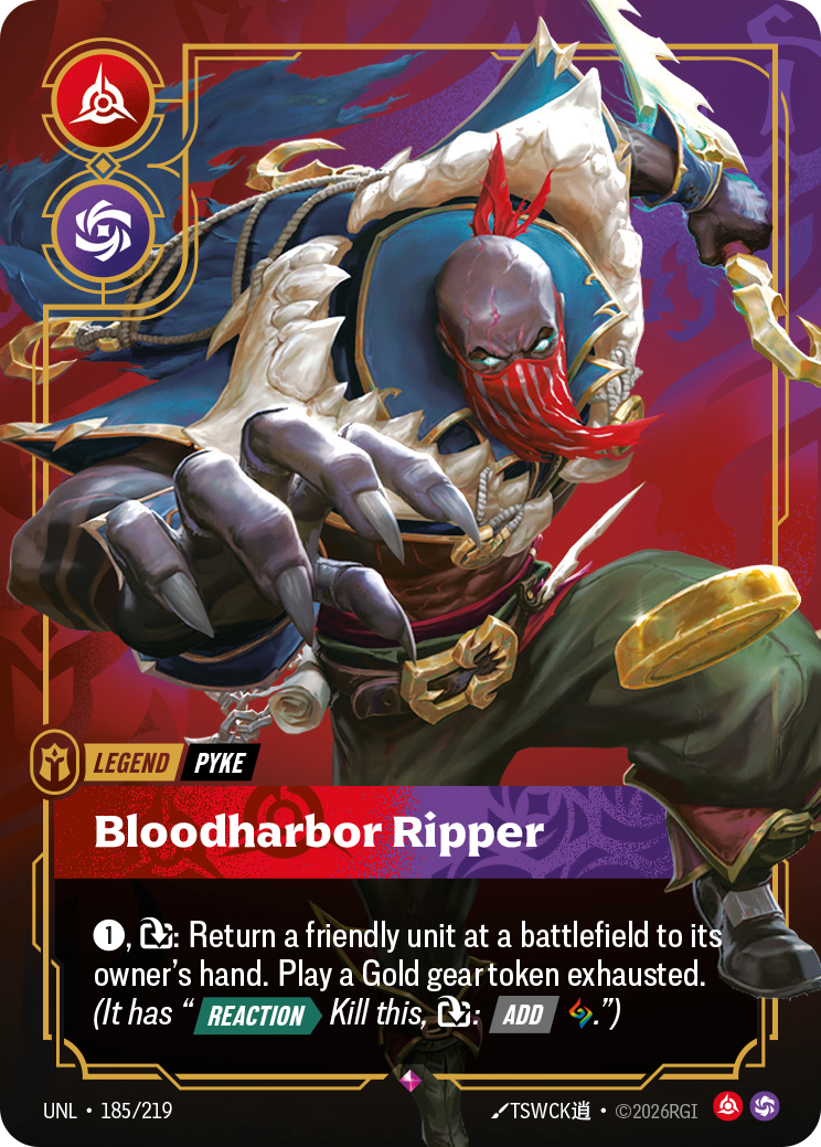 Riftbound Legend: Bloodharbor Ripper. [1], [T]: Return a friendly unit at a battlefield to its owner's hand. Play a Gold gear token exhausted. (It has "[Reaction][>] Kill this, [T]: [Add] [A].")