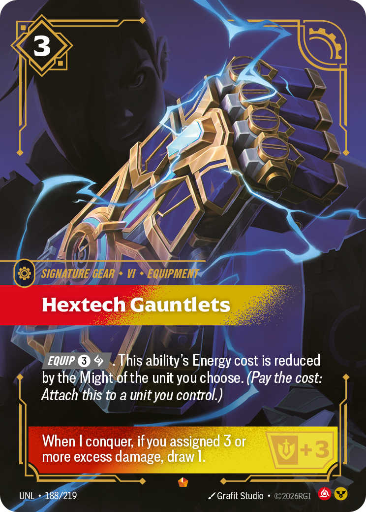 Riftbound Gear: Hextech Gauntlets. [Equip] [3][A]. This ability's Energy cost is reduced by the Might of the unit you choose. (Pay the cost: Attach this to a unit you control.)