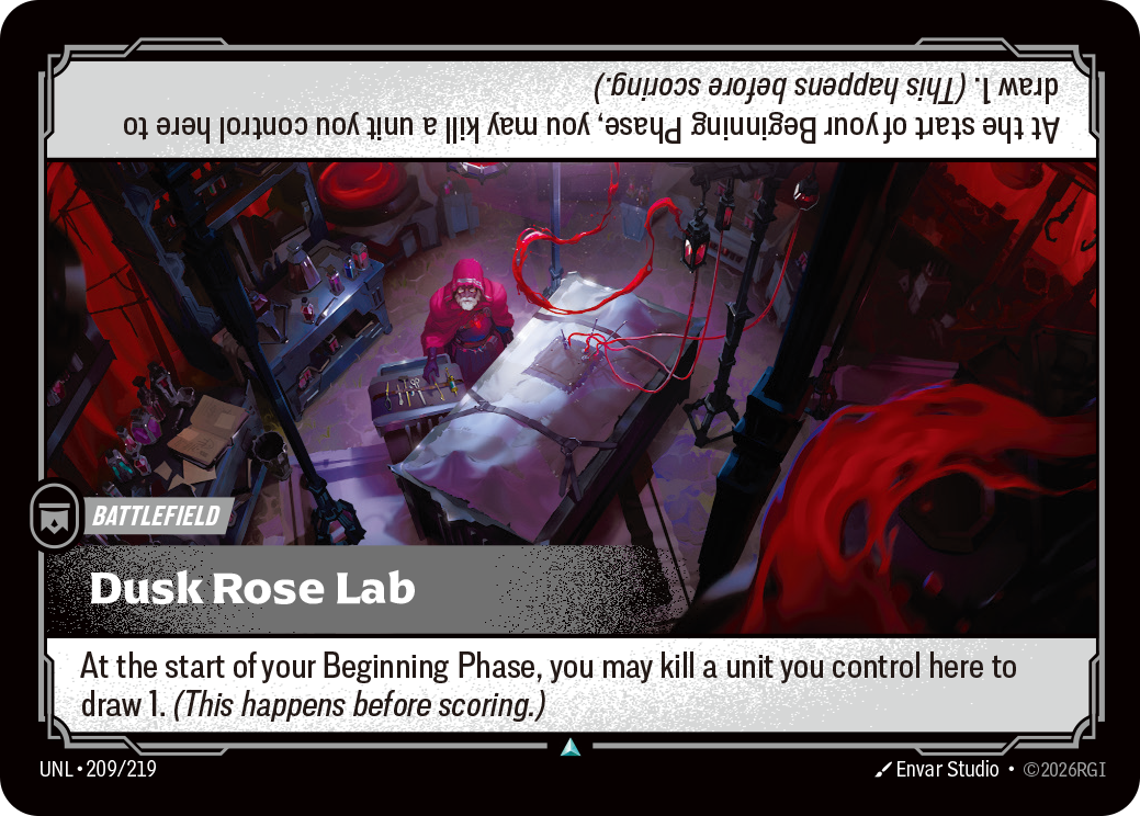 Riftbound Battlefield: Dusk Rose Lab. At the start of your Beginning Phase, you may kill a unit you control here to draw 1. (This happens before scoring.)